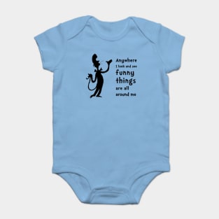 Funny Things Are All Around Me Baby Bodysuit